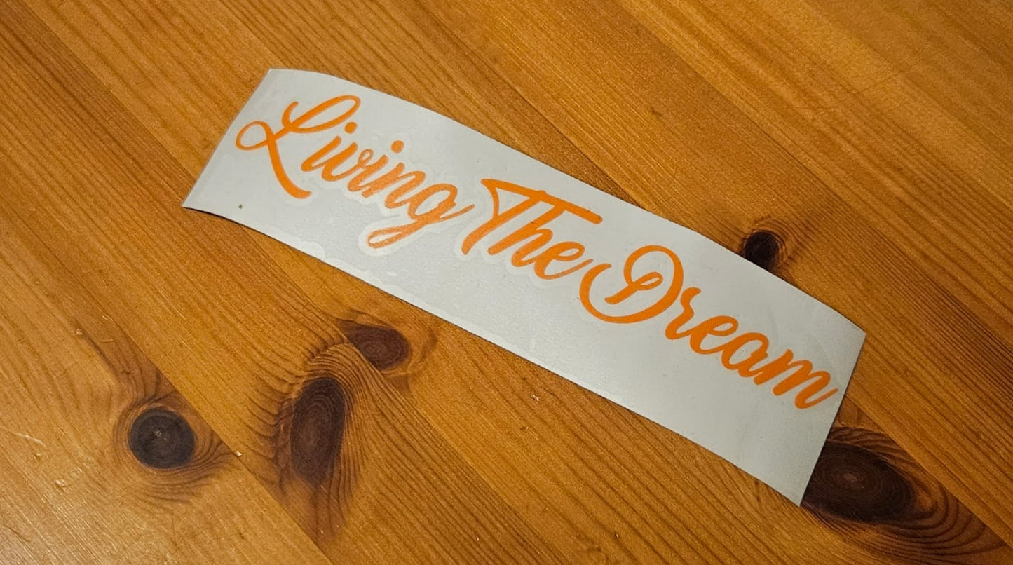 Living the Dream Decal