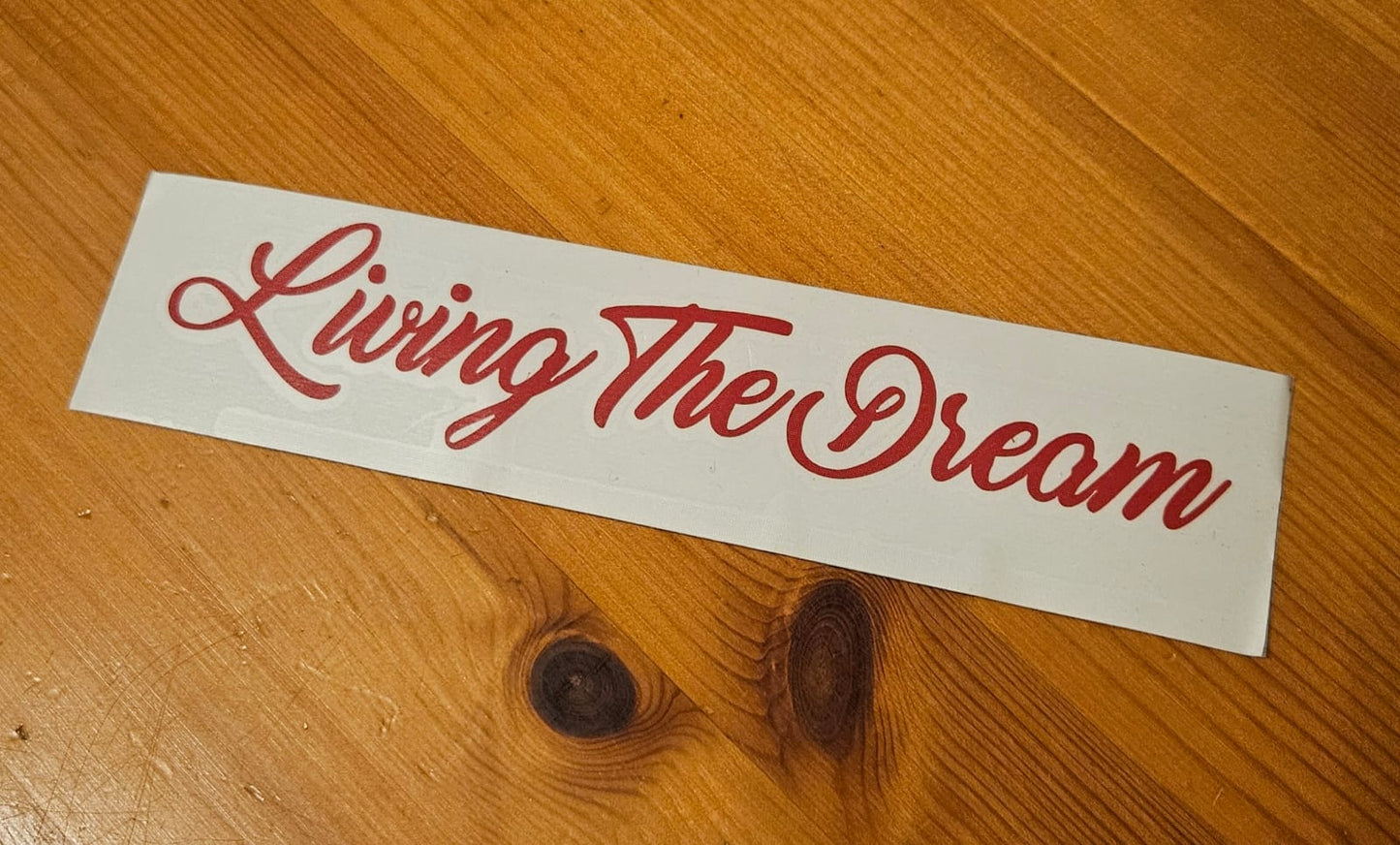Living the Dream Decal