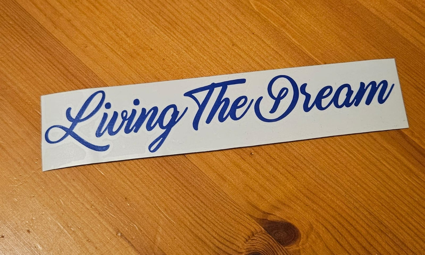 Living the Dream Decal