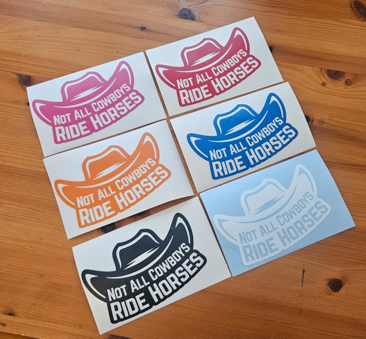 Not all Cowboys Ride Horses Decal