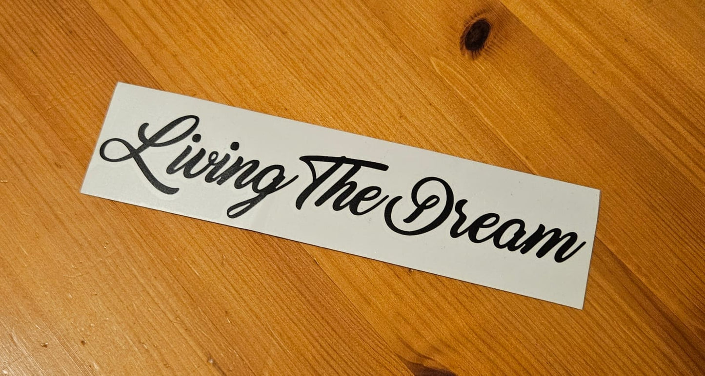 Living the Dream Decal