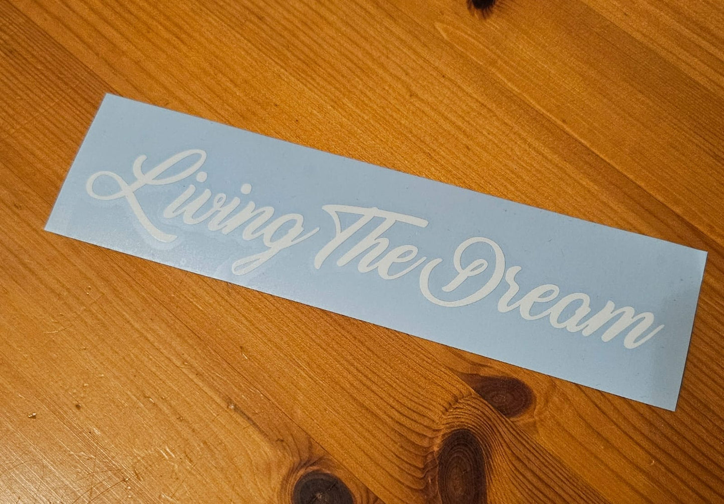 Living the Dream Decal